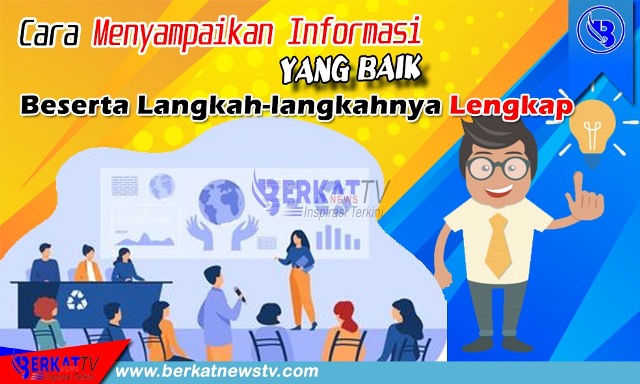 Cara menyampaikan informasi yang baik dan benar