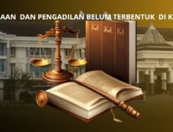 Kejaksaan dan Pengadilan Belum Terbentuk di Kubu Raya
