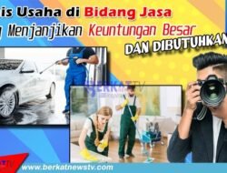 Jenis Usaha di Bidang Jasa yang Menjanjikan Untung Besar