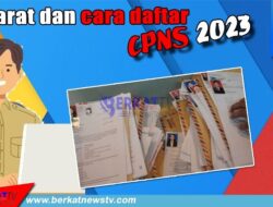 Syarat dan Cara Daftar CPNS 2023