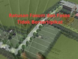 Ratusan Fasum dan Fasos Tidak Bersertipikat