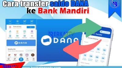 Cara transfer saldo dana ke Mandiri