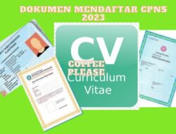 Persyaratan dan Dokumen Untuk Mendaftar CPNS 2023