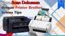 Cara Scan Dokumen dengan Printer Brother Semua Tipe