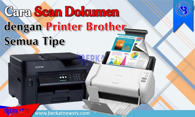 Cara Scan Dokumen dengan Printer Brother Semua Tipe