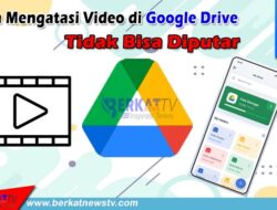 Mengatasi Video di Google Drive Tidak Bisa Diputar