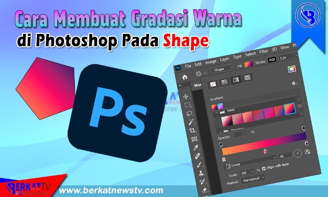 Membuat Gradasi Warna Pada Shape Di Photoshop Berkatnews Tv 2032