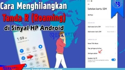 Menghilangkan tanda R (Roaming) di HP Android