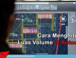 Cara Menghitung Luas Volume di Autocad