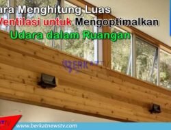 Menghitung Luas Ventilasi untuk Mengoptimalkan Udara dalam Ruangan