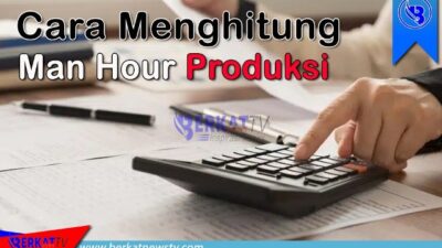 Cara menghitung man hour produksi