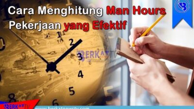 Cara Menghitung Man Hours untuk Pekerjaan yang Efektif