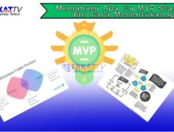 Memahami Apa Itu MVP Startup dan Cara Menentukannya