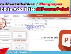 Cara Menambahkan / Menghapus Click to Add Title di PowerPoint