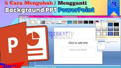 Lima Cara Mengubah / Mengganti Background PPT PowerPoint