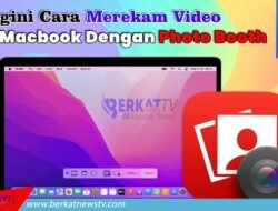 Begini Cara Merekam Video di Macbook Dengan Photo Booth