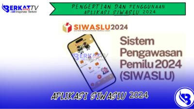 Pengertian dan Penggunaan Siwaslu Pemilu 2024