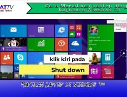 Cara Mematikan Laptop dengan Keyboard Windows 10