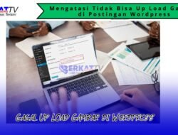 Mengatasi Tidak Bisa Upload Gambar di Postingan WordPress