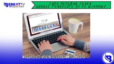 Cara merubah suara google translate di PC Windows