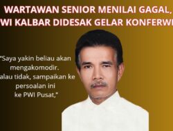 Wartawan Senior Menilai Gagal, PWI Kalbar Didesak Gelar Konferwil