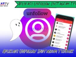 Aplikasi Unfollow Instagram Terbaik