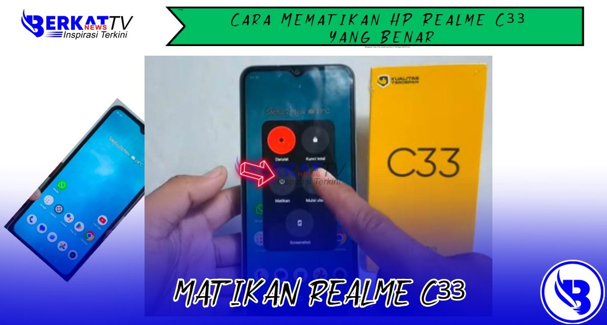 Cara Mematikan HP Realme C33 yang Benar