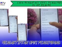 Cara Mengaktifkan Opsi Pengembang Realme
