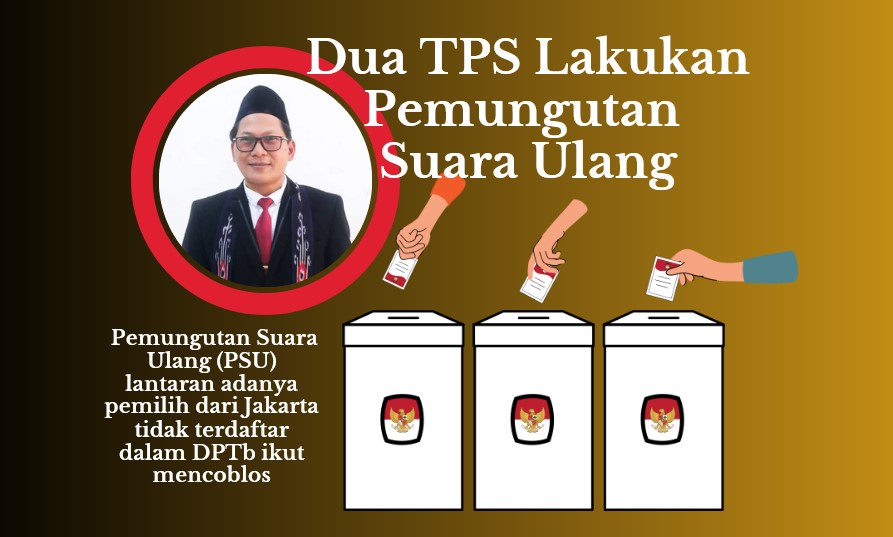 Dua TPS di Singkawang terpaksa akan melakukan Pemungutan Suara Ulang (PSU) lantaran adanya pemilih Jakarta tidak terdaftar dalam DPTb ikut mencoblos