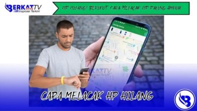 HP Hilang? Berikut Cara Melacak HP Paling Ampuh