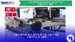 CARA MEMASANG OVERLAY DAN SETTING SAWERIA DI OBS
