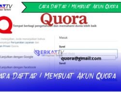 Cara Daftar / Membuat Akun Quora dan Cara Menggunakannya