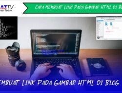 Cara Membuat Link Pada Gambar HTML di Blog