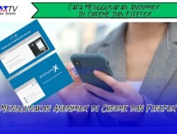 Cara Menggunakan Anonymox di Chrome dan Firefox
