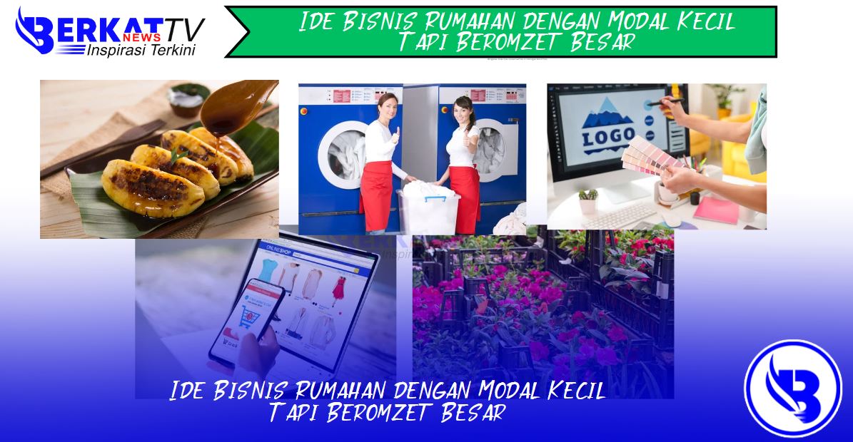 Ide Bisnis Rumahan dengan Modal Kecil Tapi Beromzet Besar