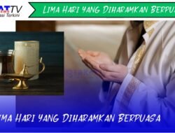 Ada Lima Hari Diharamkan Berpuasa Bagi Umat Islam