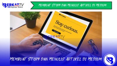 Cara Membuat Story dan Menulis Artikel di Medium