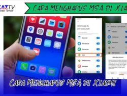 Cara Menghapus MSA di Xiaomi