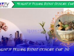 Mengintip Peluang Bisnis Skincare Saat Ini