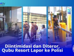 Diintimidasi dan Diteror, Qubu Resort Lapor ke Polisi