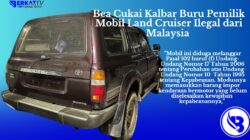 Bea Cukai Kalbar Buru Pemilik Mobil Land Cruiser Ilegal dari Malaysia