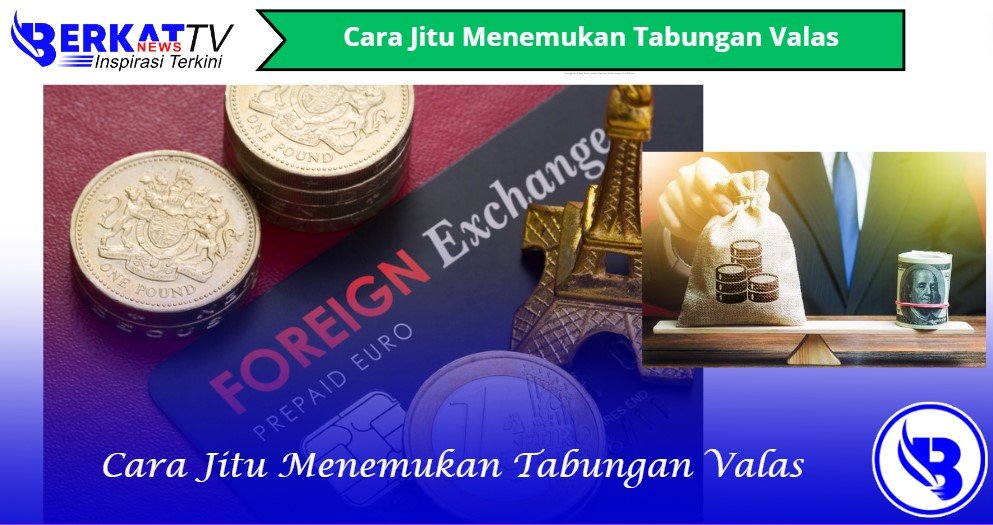 Cara jitu menemukan tabungan valas