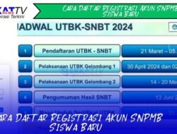 Cara Daftar Registrasi Akun SNPMB Siswa Baru dan Gap Year 2024 untuk SNBP dan SNBT