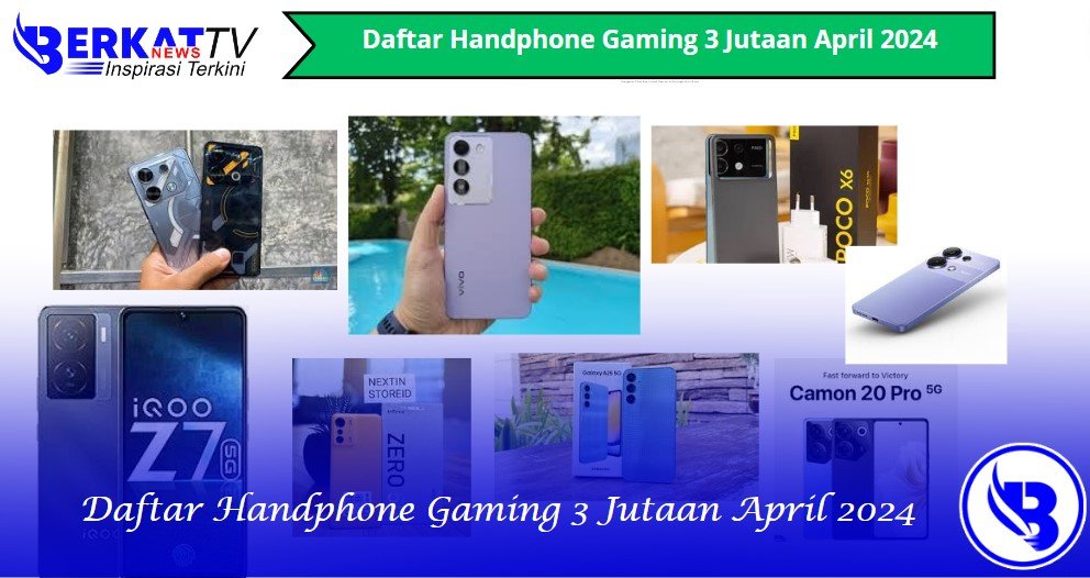 Daftar handphone gaming 3 jutaan April 2024