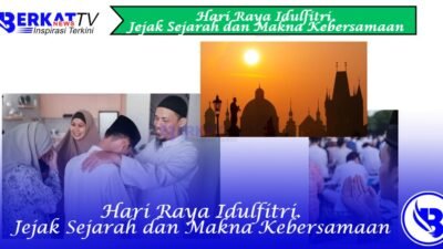 Jejak sejarah dan makna kebersamaan Idulfitri