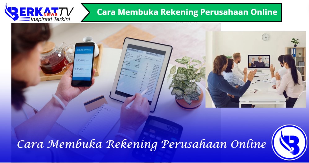 Cara Membuka Rekening Perusahaan Online