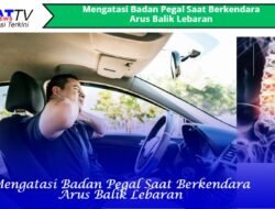 Mengatasi Badan Pegal Saat Berkendara Arus Balik Lebaran
