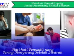 Hati-hati Penyakit yang Sering Menyerang Setelah Lebaran