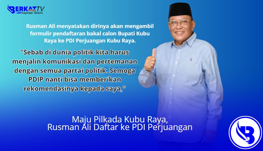 . Rusman Ali menyatakan dirinya akan mengambil formulir pendaftaran bakal calon Bupati Kubu Raya ke PDI Perjuangan Kubu Raya.