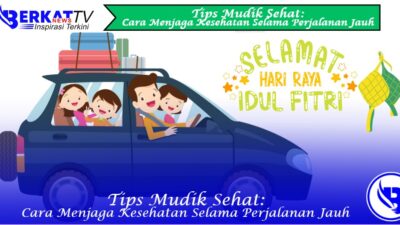 Tips Mudik Sehat: Cara Menjaga Kesehatan Selama Perjalanan Jauh